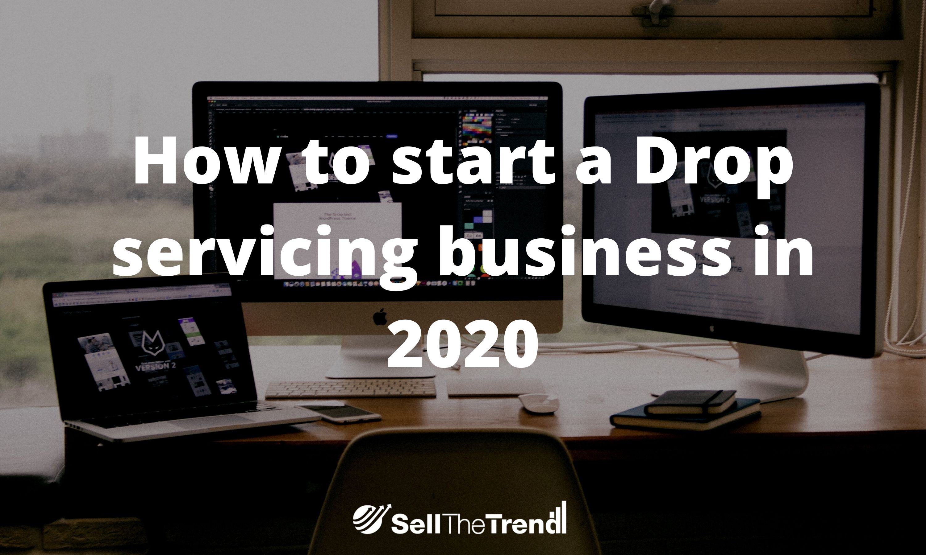 How to start a Drop servicing business in 2020
